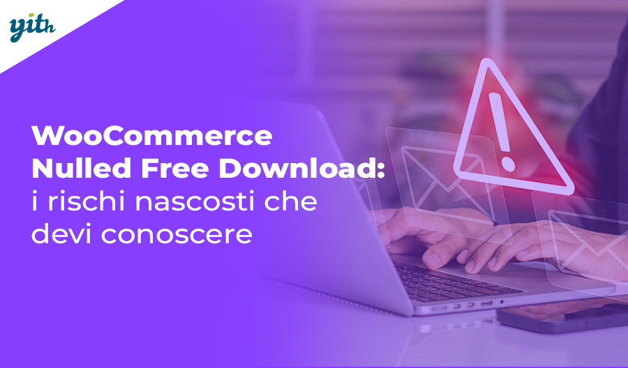 WooCommerce Nulled Free Download: I Rischi Nascosti che Devi Conoscere
