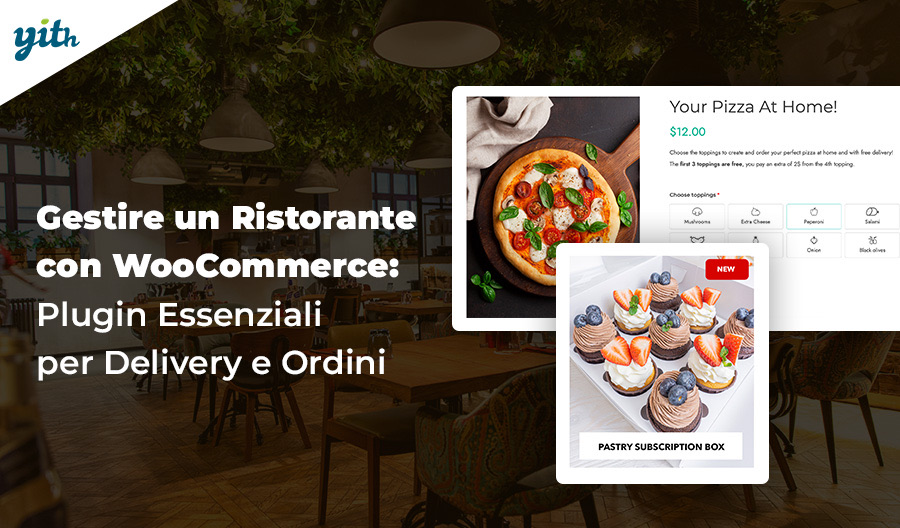 Gestire un Ristorante con WooCommerce: Plugin Essenziali per Delivery e Ordini