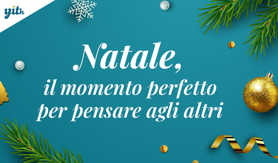 Natale, il momento perfetto per pensare agli altri