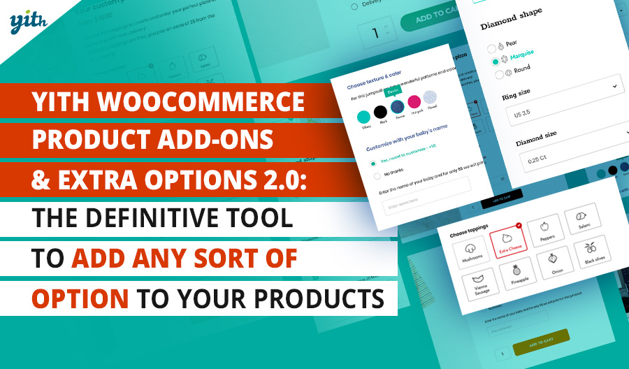 YITH WooCommerce Product Add-ons & Extra Options 2.0: the definitive tool to add any sort of option to your products